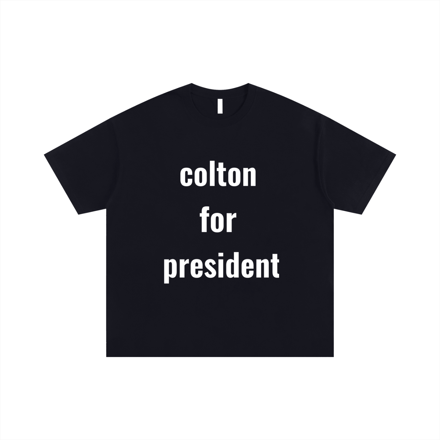 colton for president t-shirt
