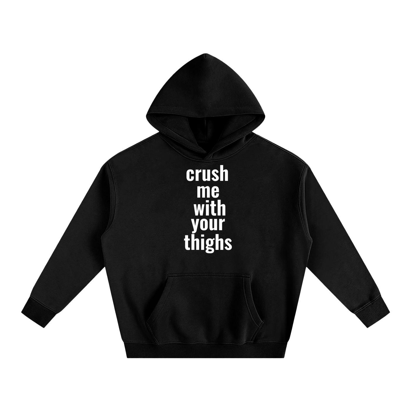 crush me with your thighs Hoodie